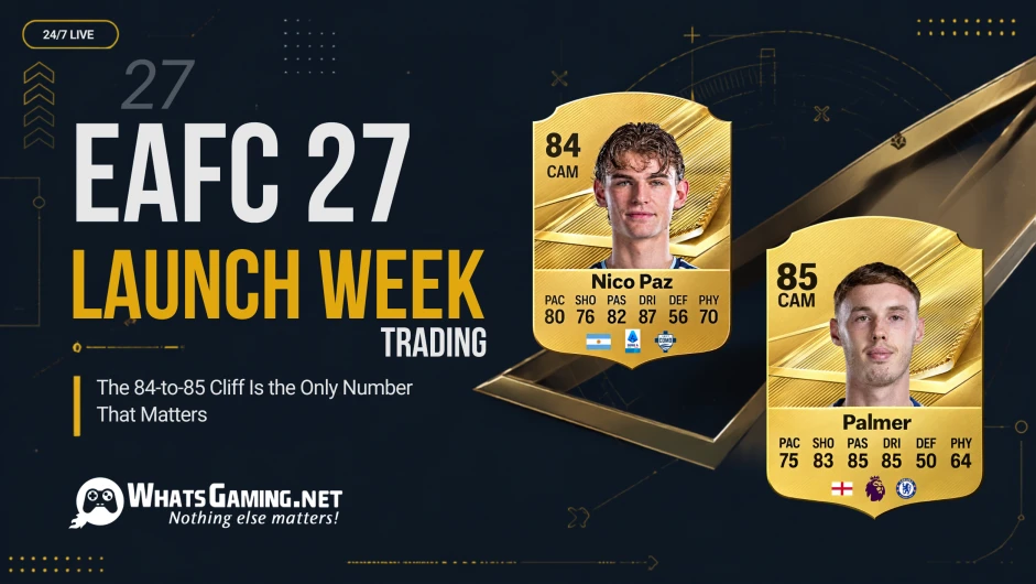 FC 27 Launch Week Trading: The 84-to-85 Cliff Is the Only Number That Matters