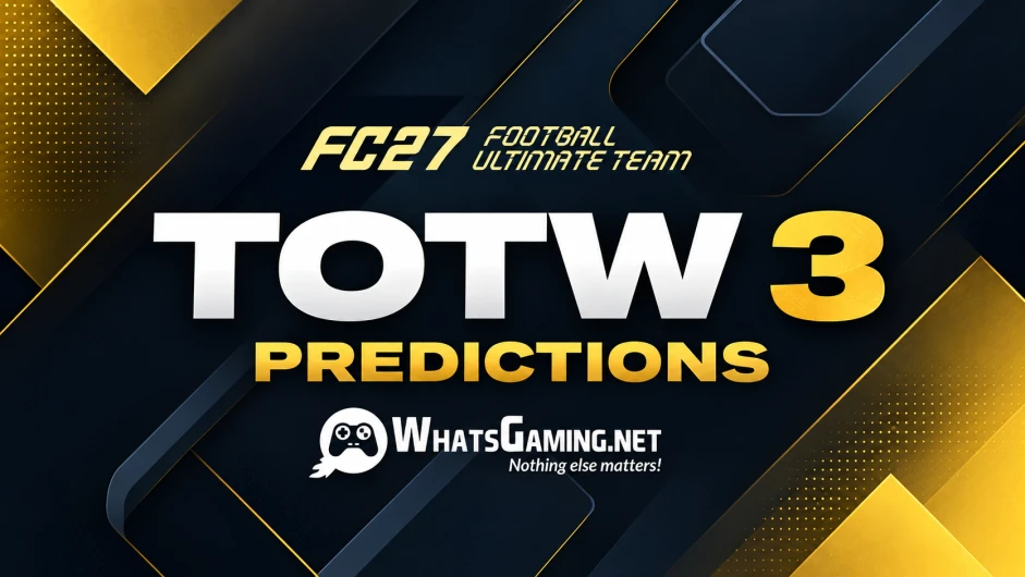 FC 27 TOTW 3 Predictions — dark navy and gold football gaming graphic featuring bold ‘TOTW 3’ text, ‘Predictions’ subtitle, and WhatsGaming.net branding
