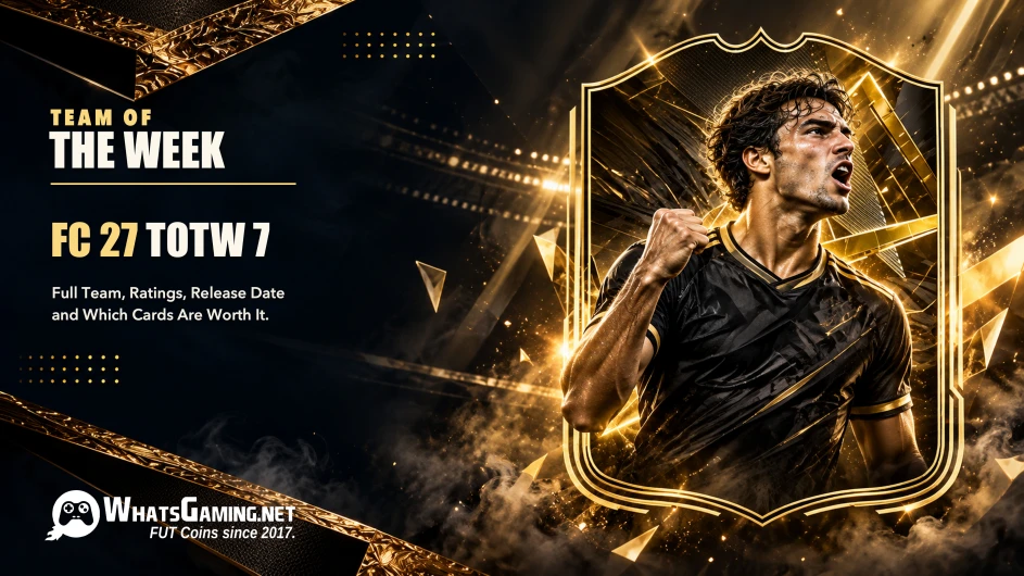 FC 27 TOTW 7 Team of the Week cover with a gold-framed footballer card and the WhatsGaming.net logo.