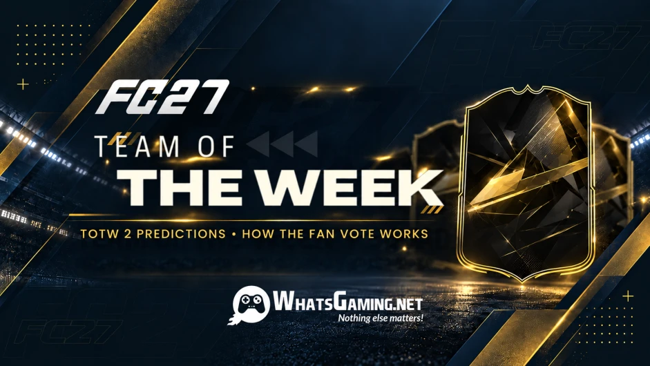 FC 27 Team of the Week 2 predictions blog cover featuring bold white typography, a glowing black-and-gold football player card, and a dark navy stadium background. Includes the headline “TOTW 2 Predictions • How the Fan Vote Works” and WhatsGaming.net branding with the tagline “Nothing else matters!