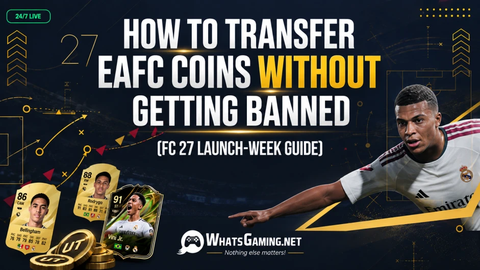 EAFC 27 launch-week gaming graphic titled “How to Transfer EAFC Coins Without Getting Banned,” featuring EAFC player cards, a footballer in a Real Madrid-style kit, and WhatsGaming branding on a dark navy background with gold and white accents.