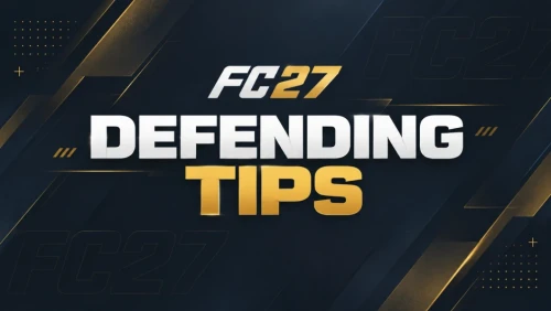FC 27 defending tips gaming graphic featuring bold white and gold typography on a dark navy background with geometric accents.