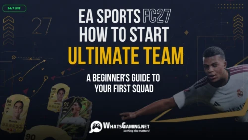 EA Sports FC 27 Ultimate Team beginner’s guide graphic featuring the headline “How to Start Ultimate Team,” football tactics and player-card graphics, Kylian Mbappé, and WhatsGaming.net branding on a dark navy and gold background.